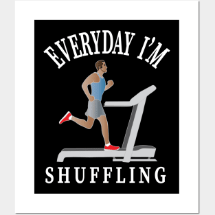 Workout Motivation | Everyday I'm shuffling Posters and Art